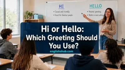 Hi or Hello