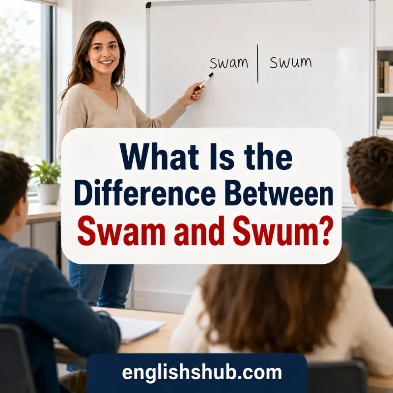 What Is the Difference Between Swam and Swum?